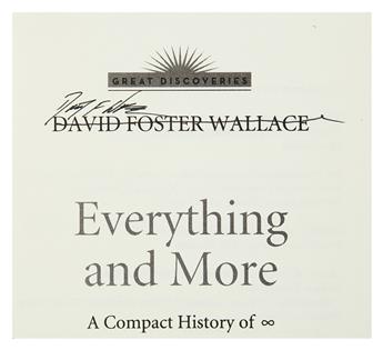 WALLACE, DAVID FOSTER. Everything and More.